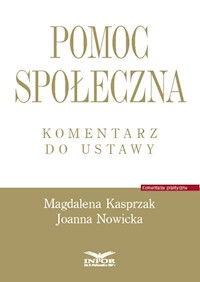 Pomoc społeczna Komentarz do ustawy - Magdalena Kasprzak, Nowicka Joanna - książka