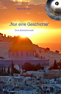"Nur eine Geschichte" - Roland M. Horn - ebook