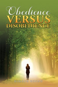 Obedience Versus Disobedience - Korryn Boynn - ebook