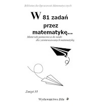 W 81 zadań przez matematykę... - Regel Wiesława - książka
