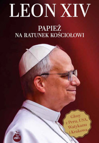 Leon XIV. Papież na ratunek Kościołowi - Dominik Dubiel SJ, Paweł Jamróz OP, Brygida Koeppen FMM, Jerzy Nowak - ebook