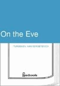 On the Eve - Ivan Sergeyevich Turgenev - darmowy ebook