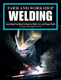 Farm and Workshop Welding, Third Revised Edition - Andrew Pearce - ebook
