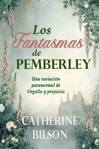 Los Fantasmas de Pemberley - Catherine Bilson - ebook