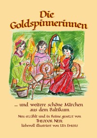 Die Goldspinnerinnen - Theodor Nebl - ebook