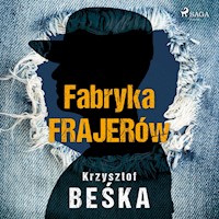 Fabryka frajerów - Krzysztof Beśka - ebook + audiobook