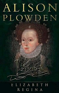 Elizabeth Regina - Alison Plowden - ebook