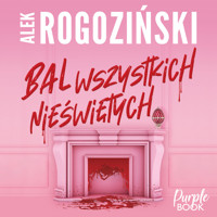 Bal wszystkich nieświętych - Alek Rogoziński - ebook + audiobook + książka