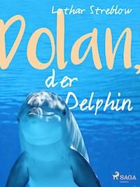 Dolan, der Delphin - Lothar Streblow - ebook