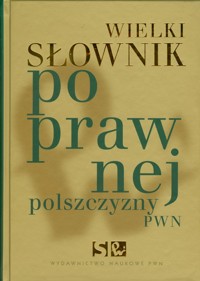 Wielki słownik poprawnej polszczyzny PWN + CD -  - książka