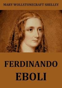 Ferdinando Eboli - Mary Wollstonecraft Shelley - ebook