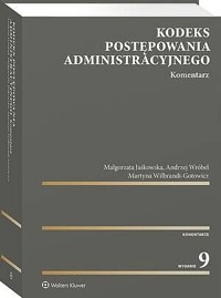 Kodeks postępowania administracyjnego. Komentarz - Andrzej Wróbel, Małgorzata Jaśkowska, Martyna Wilbrandt-Gotowicz - książka