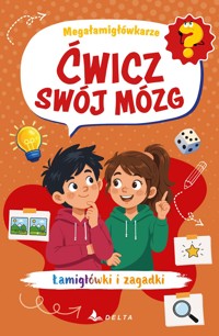 Ćwicz swój mózg. Megałamigłówkarze - zbiorowa praca - książka