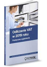 Odliczanie VAT w 2019 roku Wyjaśnienia praktyczne -  - książka