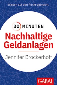 30 Minuten Nachhaltige Geldanlagen - Jennifer Brockerhoff - ebook
