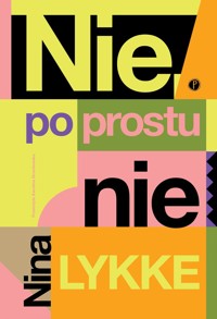 Nie, po prostu nie - Nina Lykke - ebook + audiobook + książka