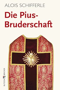 Die Pius-Bruderschaft - Alois Schifferle - ebook
