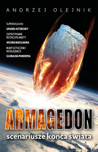 Armagedon. Scenariusze końca świata - Andrzej Olejnik - ebook
