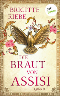 Die Braut von Assisi - Brigitte Riebe - ebook