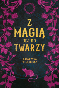 Z magią jej do twarzy - Wierzbicka Katarzyna - ebook