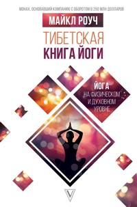 Тибетская книга йоги - Майкл Роуч - ebook