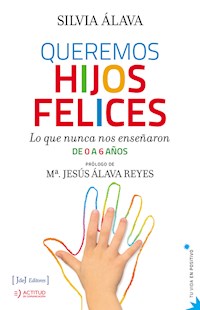 Queremos hijos felices - Silvia Álava - ebook