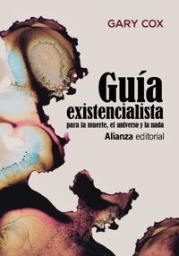 Guía existencialista para la muerte, el universo y la nada - Gary Cox - ebook