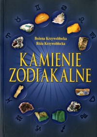 Kamienie zodiakalne - Bożena Krzywobłocka, Róża Krzywobłocka - ebook