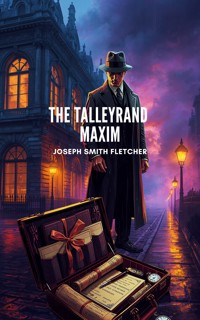 The Talleyrand Maxim - J.S. Fletcher - ebook