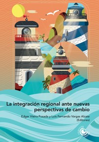 La integración regional ante nuevas perspectivas de cambio - Detlef Nolte - ebook