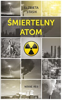 Śmiertelny atom - Elżbieta Stasik - książka
