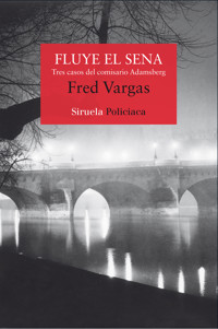 Fluye el Sena - Fred Vargas - ebook