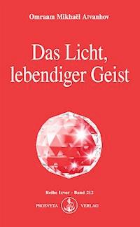 Das Licht, lebendiger Geist - Omraam Mikhael Aivanhov - ebook