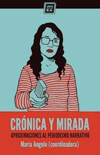Crónica y Mirada - María Angulo - ebook