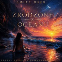 Zrodzony z oceanu - Anita Osek - audiobook