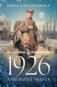 1926. Narodziny miasta - Daria Kaszubowska - ebook + książka