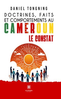 Doctrines, faits et comportements au Cameroun - Daniel Tongning - ebook