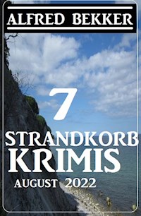 7 Strandkorb Krimis August 2022 - Alfred Bekker - ebook