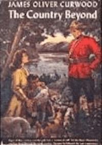 The Country Beyond - James Oliver Curwood - darmowy ebook