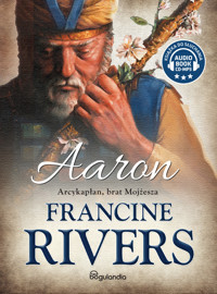 Aaron. Arcykapłan, brat Mojżesza - Rivers Francine - ebook + audiobook