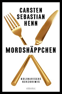 Mordshäppchen - Carsten Sebastian Henn - ebook