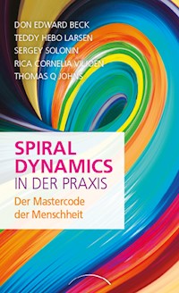 Spiral Dynamics in der Praxis - Don Edward Beck - ebook