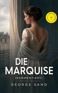 Die Marquise (Kommentiert) - George Sand - ebook