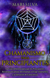 Chamanismo para principiantes - Mari Silva - ebook