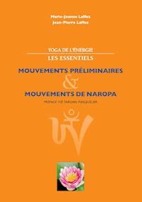 Yoga de l'énergie, les essentiels. - Marie Jeanne  et  Jean Pierre Laffez - ebook