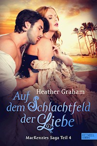 Auf dem Schlachtfeld der Liebe - Heather Graham - ebook