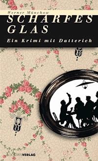 Scharfes Glas - Werner Münchow - ebook