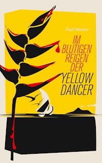 Im blutigen Reigen der Yellow Dancer - Paul Werner - ebook