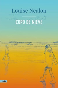 Copo de nieve (AdN) - Nealon Louise - ebook