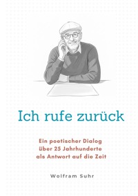 Ich rufe zurück - Wolfram Suhr - ebook